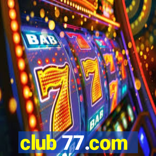 club 77.com